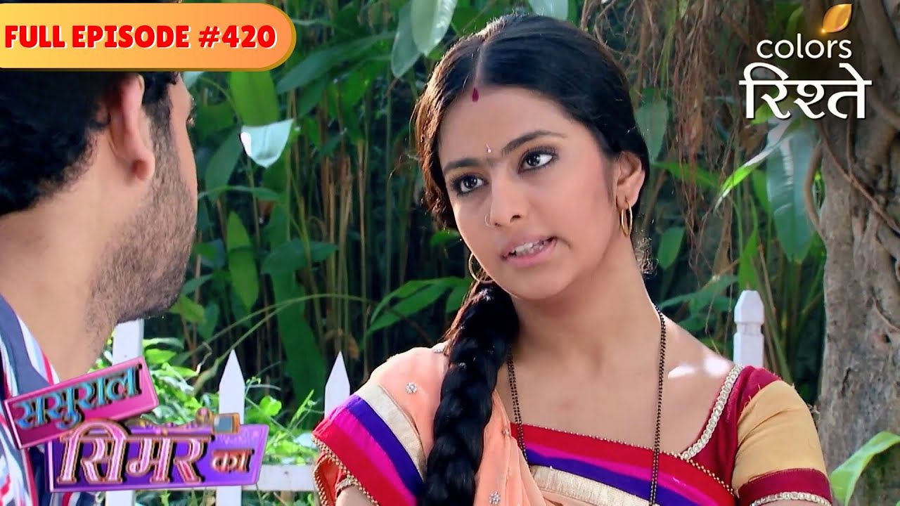 Roli notices Veeru's interest in her | Sasural Simar Ka | Full Episode 420 | Colors Rishtey
