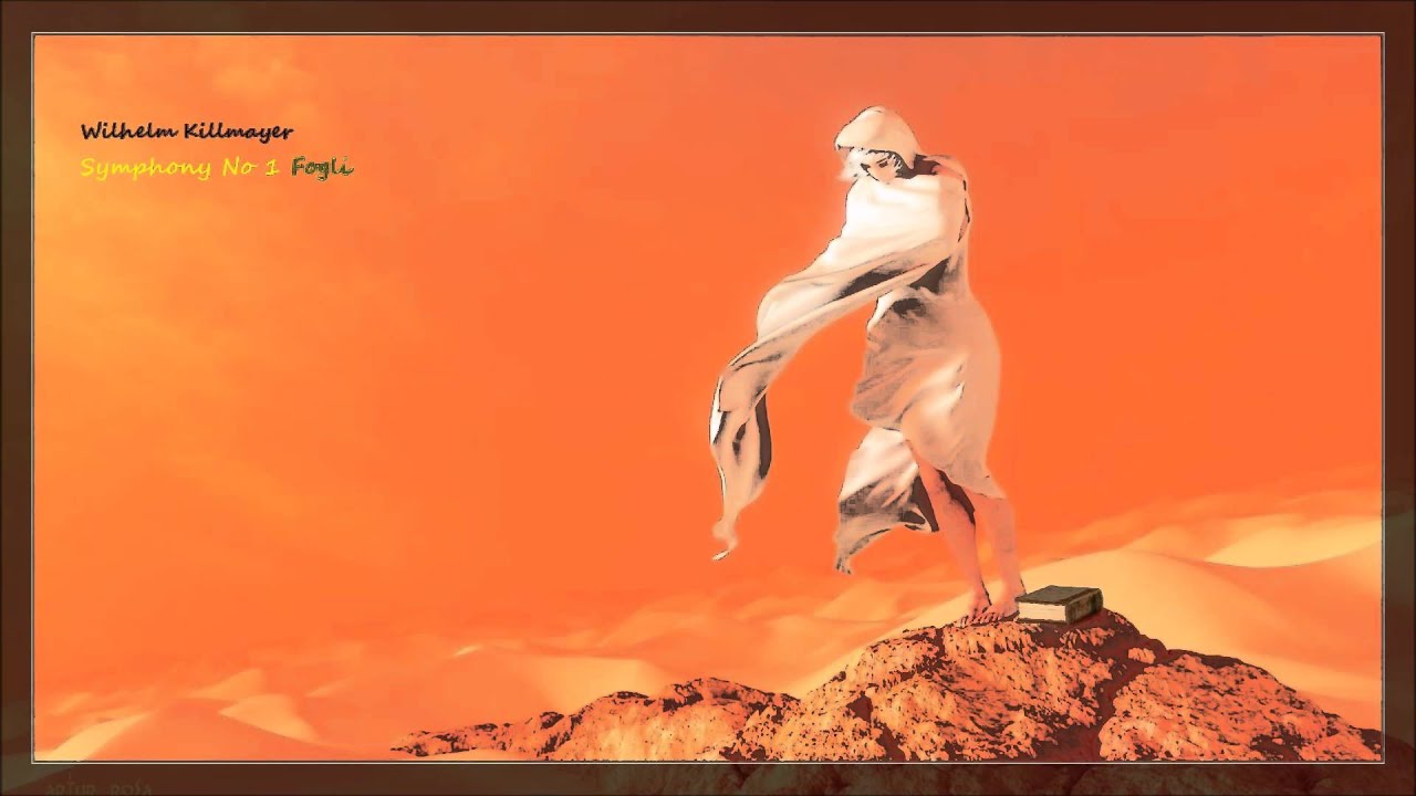 Wilhelm Killmayer | Symphony No.1 'Fogli'