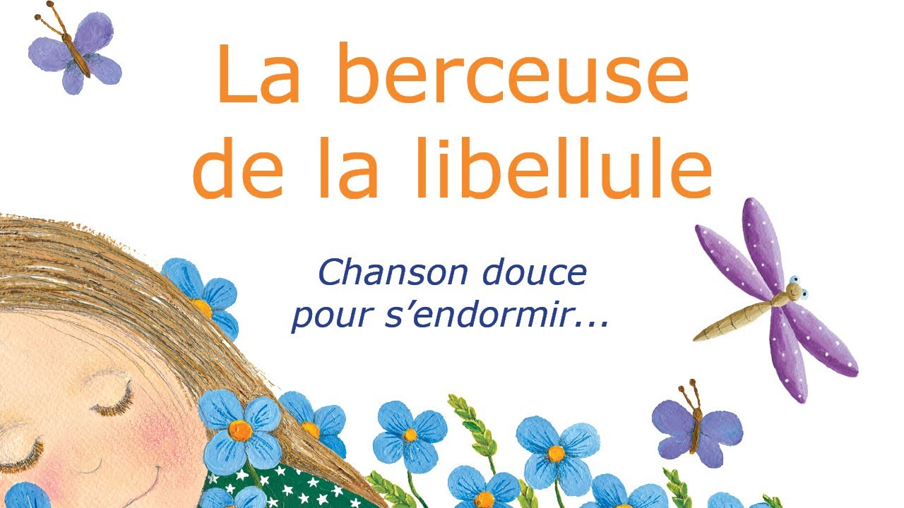 La berceuse de la libellule  (chanson calme et rassurante pour la nuit)