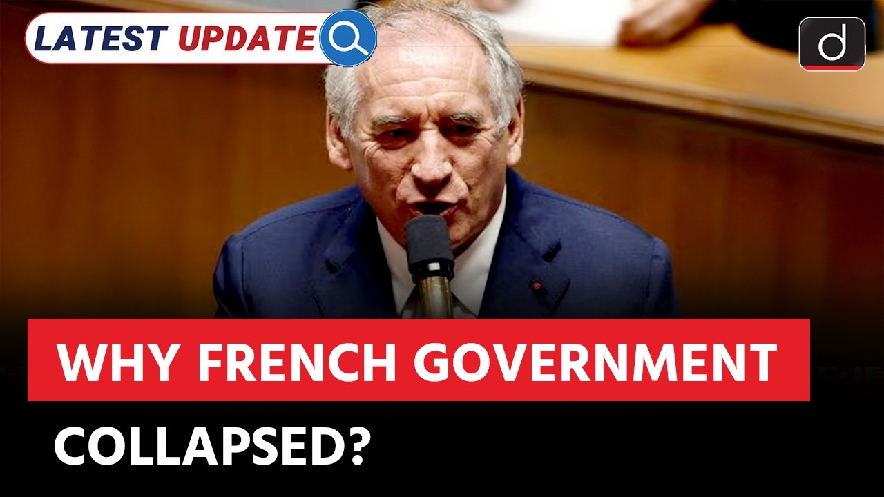 France Political Crisis | International Relations | Latest Update | Drishti IAS English