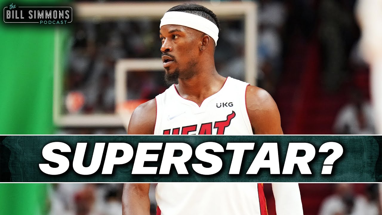 Is Jimmy Butler a Superstar? | The Bill Simmons Podcast