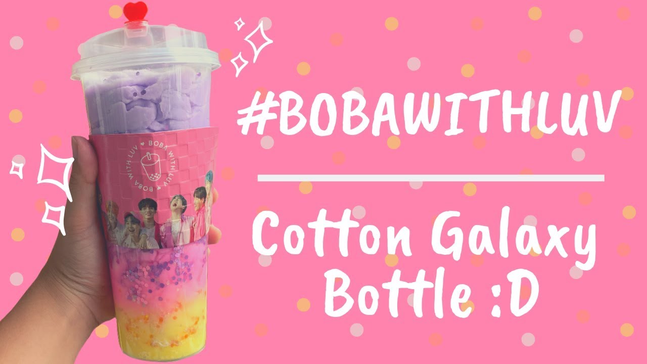[DIY] A #BOBAWITHLUV Cotton Galaxy Bottle!