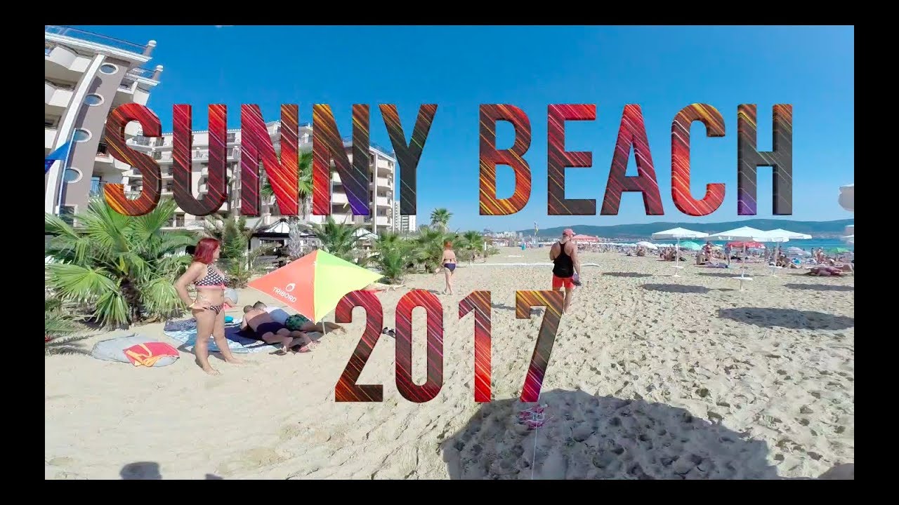 Sunny Beach 2017 - Bulgaria - GoPro