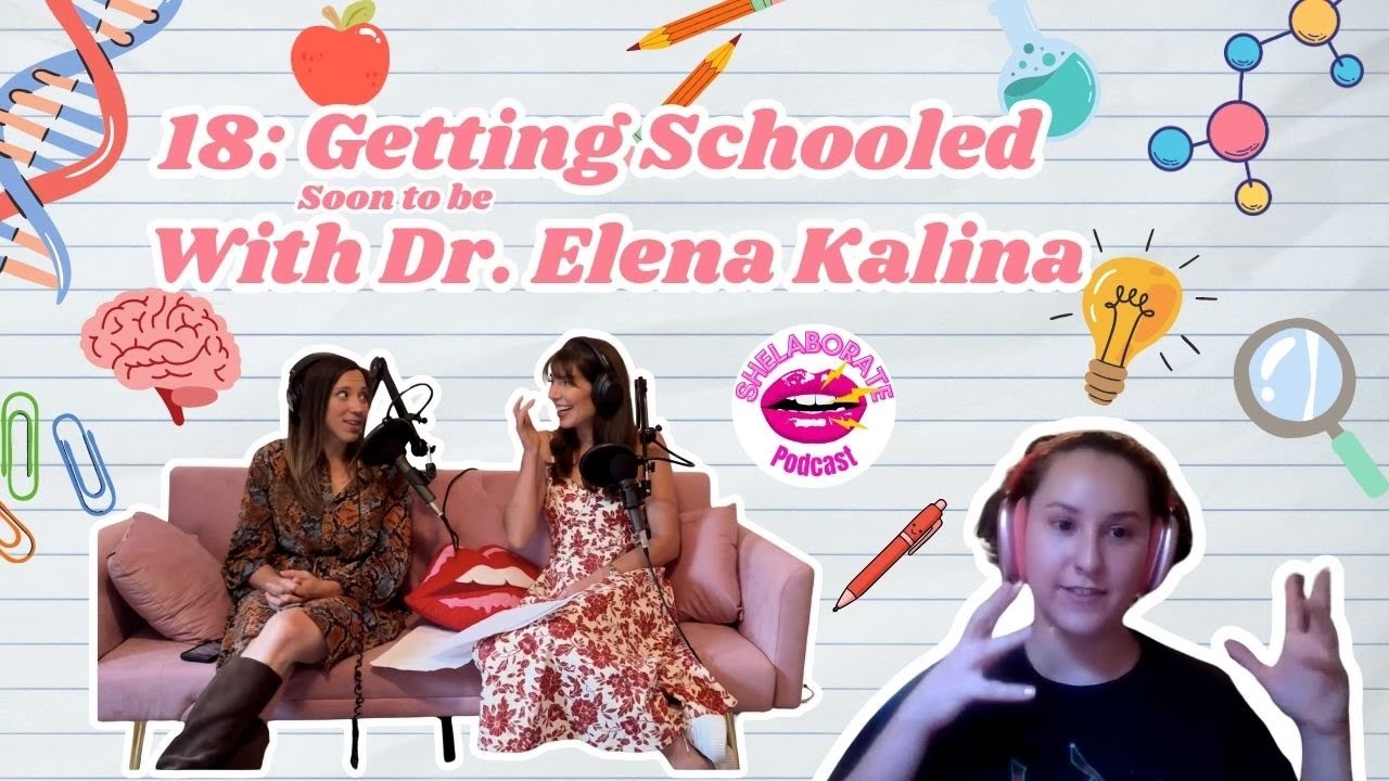 18: Getting Schooled with Soon to Be Dr. Elena Kalina