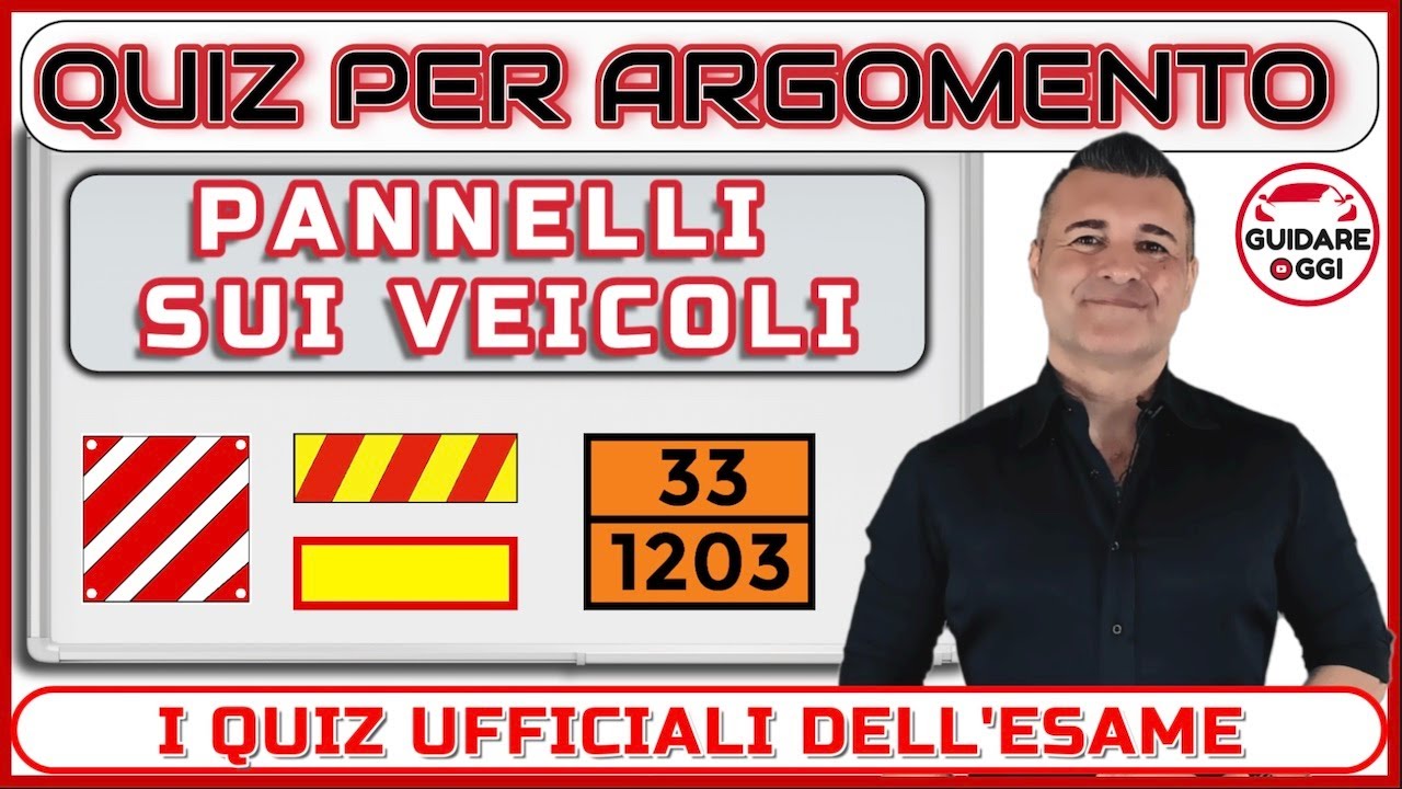 QUIZ: PANNELLI SU VEICOLI - I QUIZ UFFICIALI DELL'ESAME TEORICO DELLA PATENTE