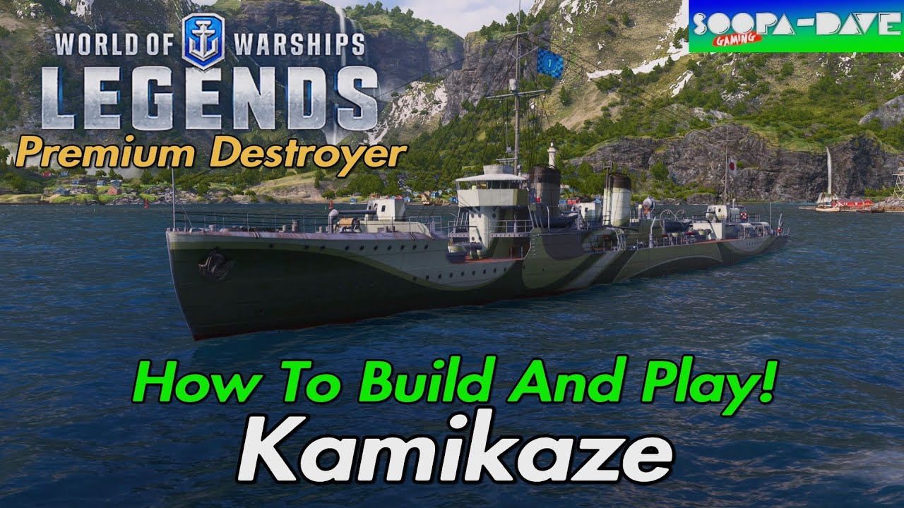 World Of Warships Legends Kamikaze Premium Japanese Destroyer How To Build And Play Guide