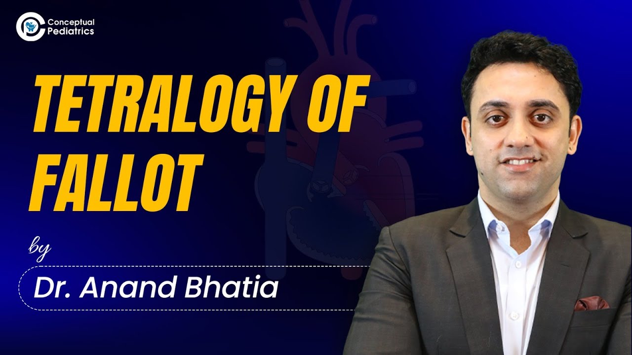 Tetralogy of Fallot Made Easy | Dr. Anand Bhatia | Exam-Oriented