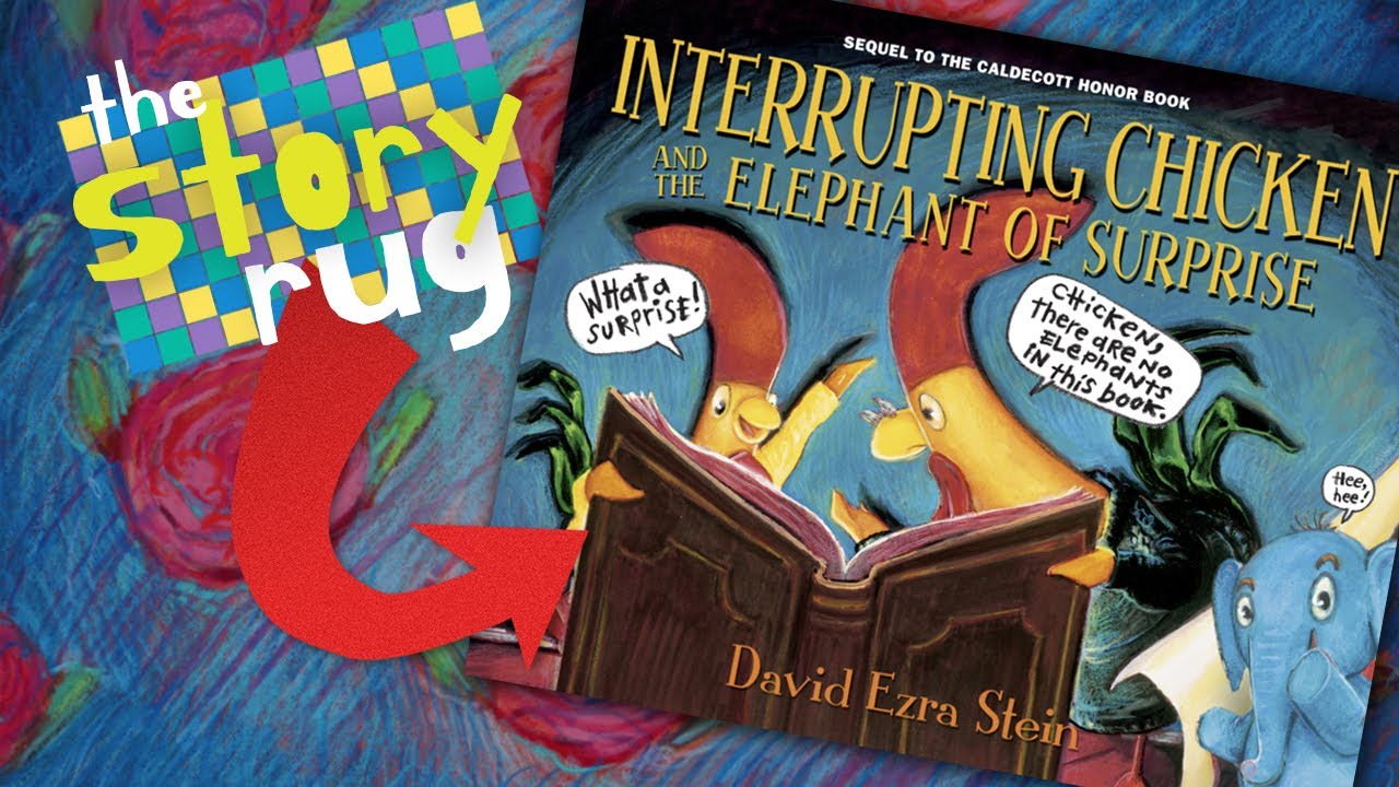 Interrupting Chicken and the Elephant of Surprise - by David Ezra Stein || Kids Book Read Aloud