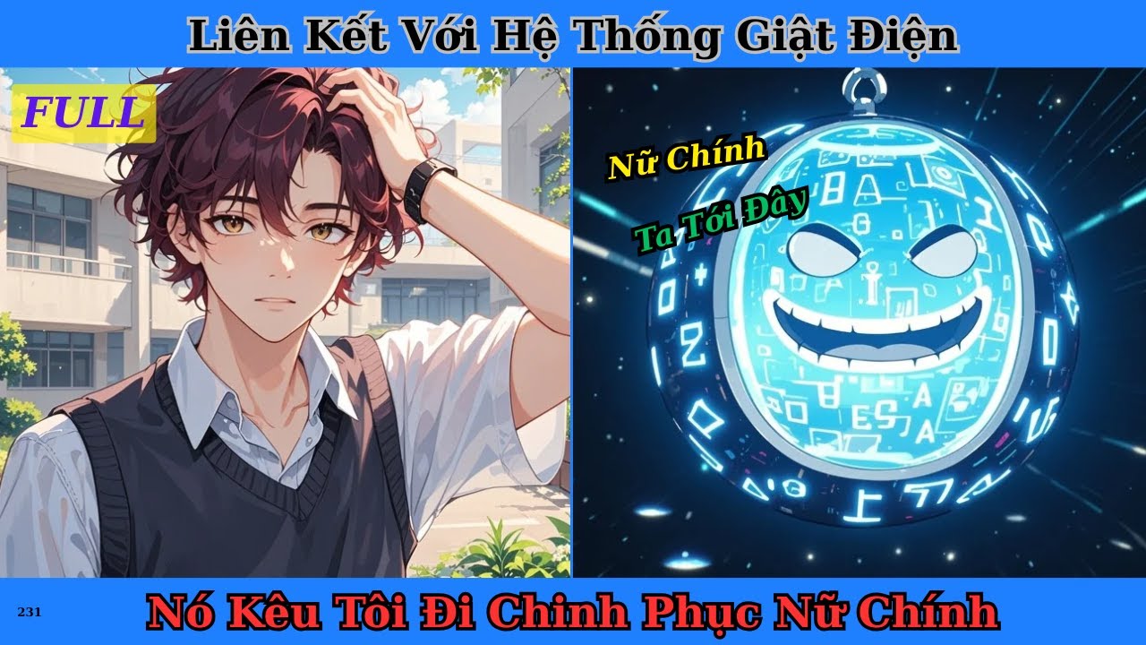 [Truyện Audio Full] Liên Kết Với Hệ Thống Giật Điện Nó Kêu Tôi Đi Chinh Phục Nữ Chính