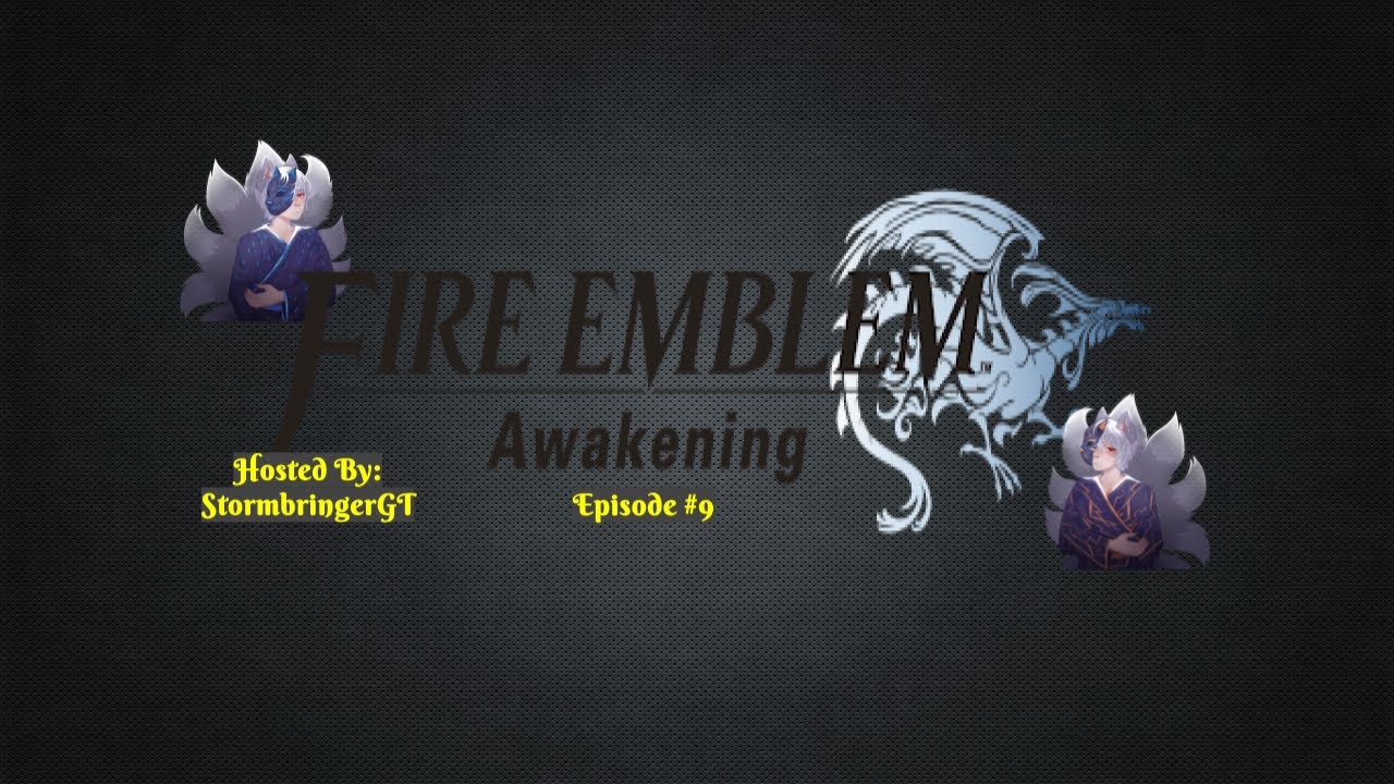 Fire Emblem Awakening | Episode #9 | w/ Storm | Side Battles