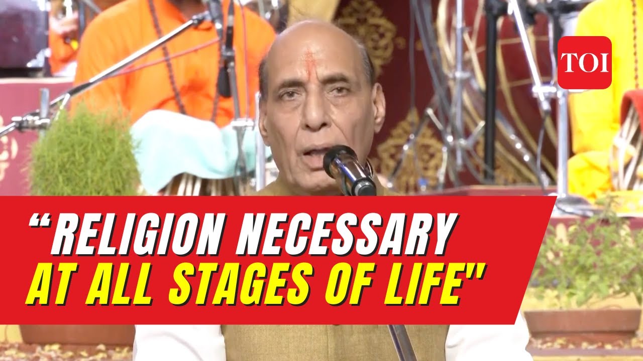 “Religion necessary at all stages of our lives, and in all roles….” Rajnath Singh