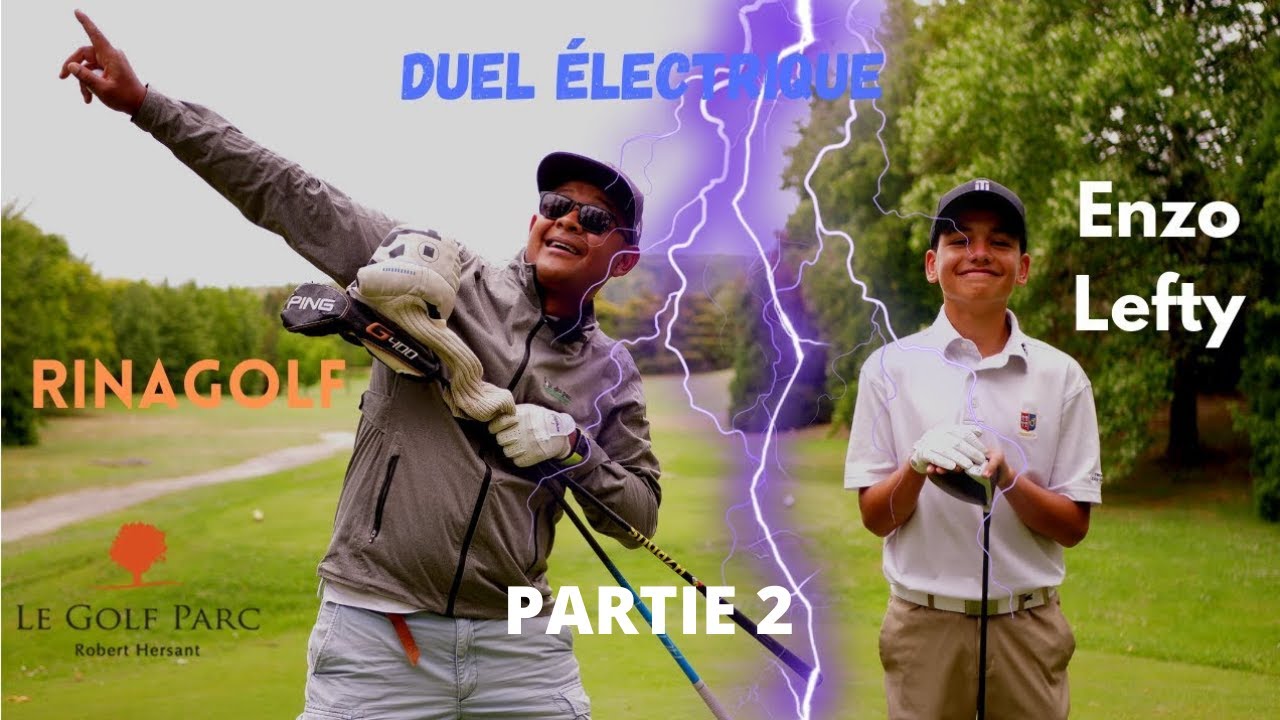 RinaGolf VS Enzo Lefty au Golf Parc de Robert Hersant Pt.2