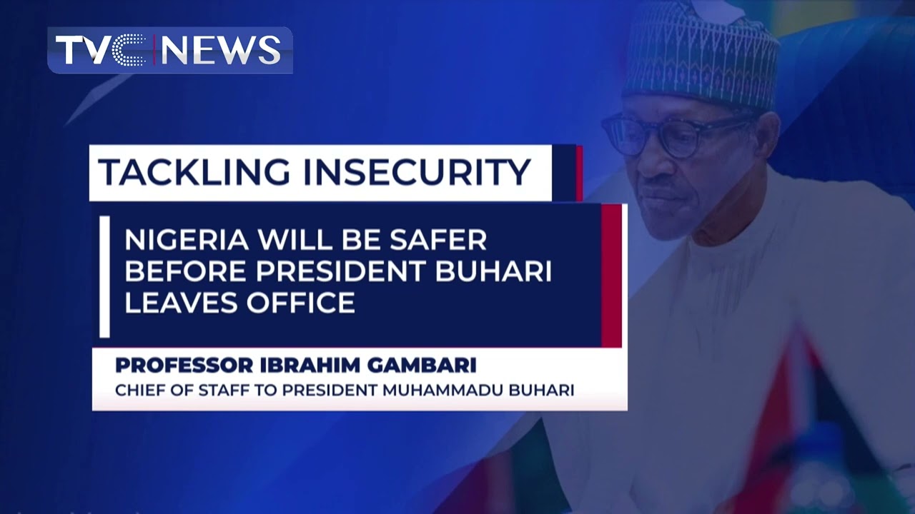Nigeria Will Be Safer Before President Buhari Leaves Office  - Prof Ibrahim Gambari