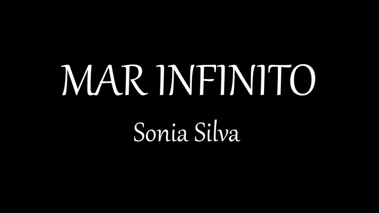CANTAUTOR Sonia Silva. Tema in&eacute;dito MAR INFINITO. #cantautoras #in&eacute;dito