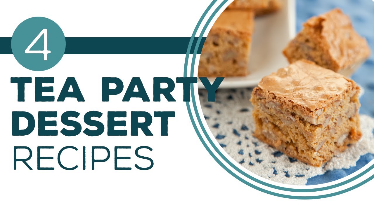 Full Episode Fridays: Tea Party - 4 Tea Party Dessert Recipes