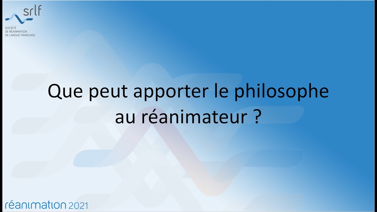 Que peut apporter le philosophe au réanimateur ? G. PENVEN #REANIMATION2021