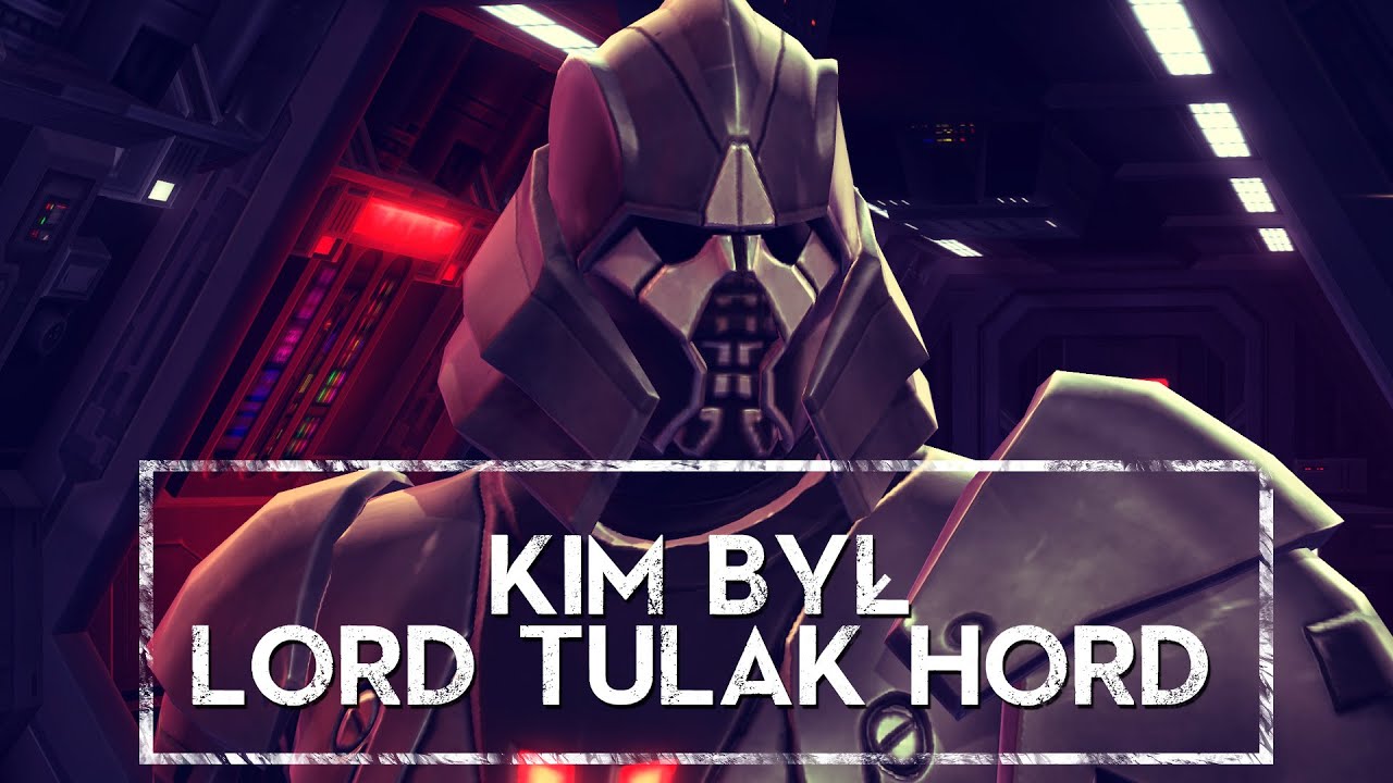 Kim był Tulak Hord [HOLOCRON]