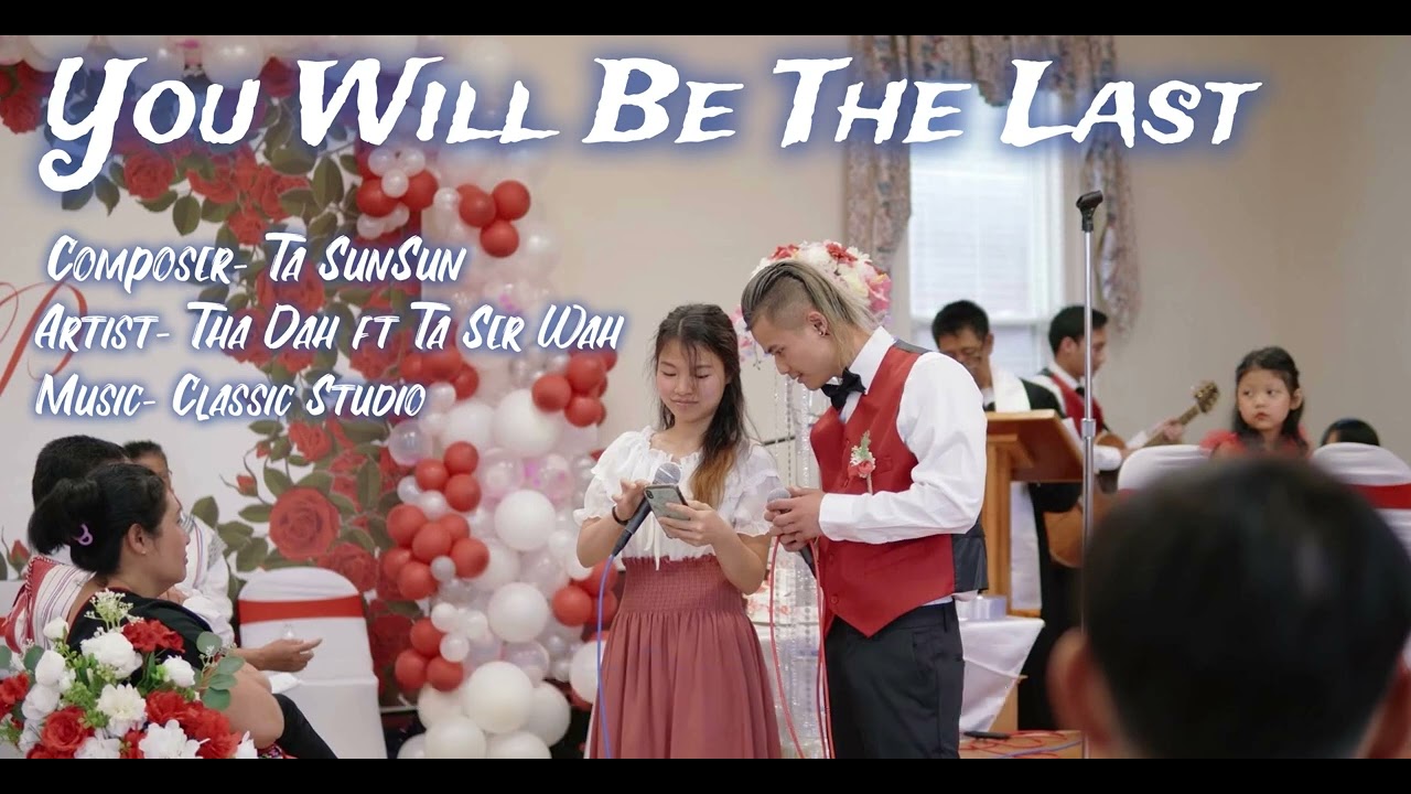 You Will Be The Last ~ Tha Dah ft Ta Ser Wah {AUDIO}