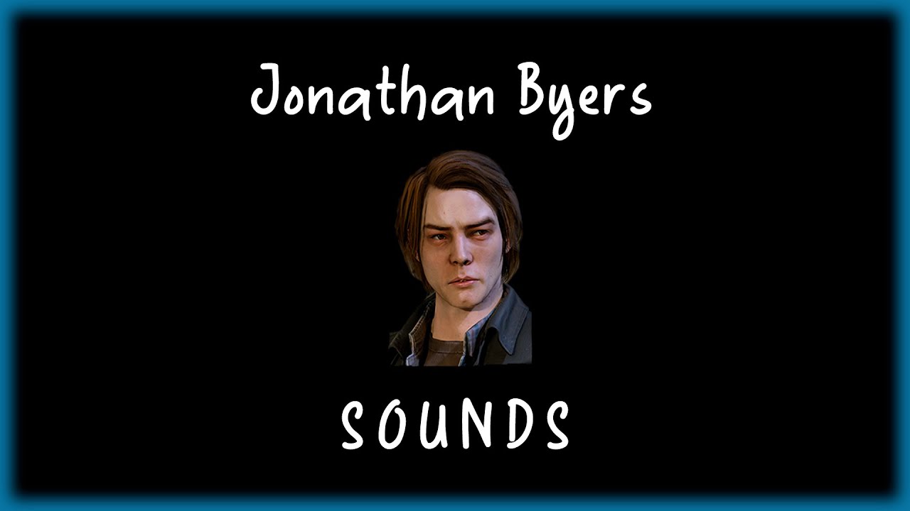 Dead by Daylight - Jonathan Byers sounds