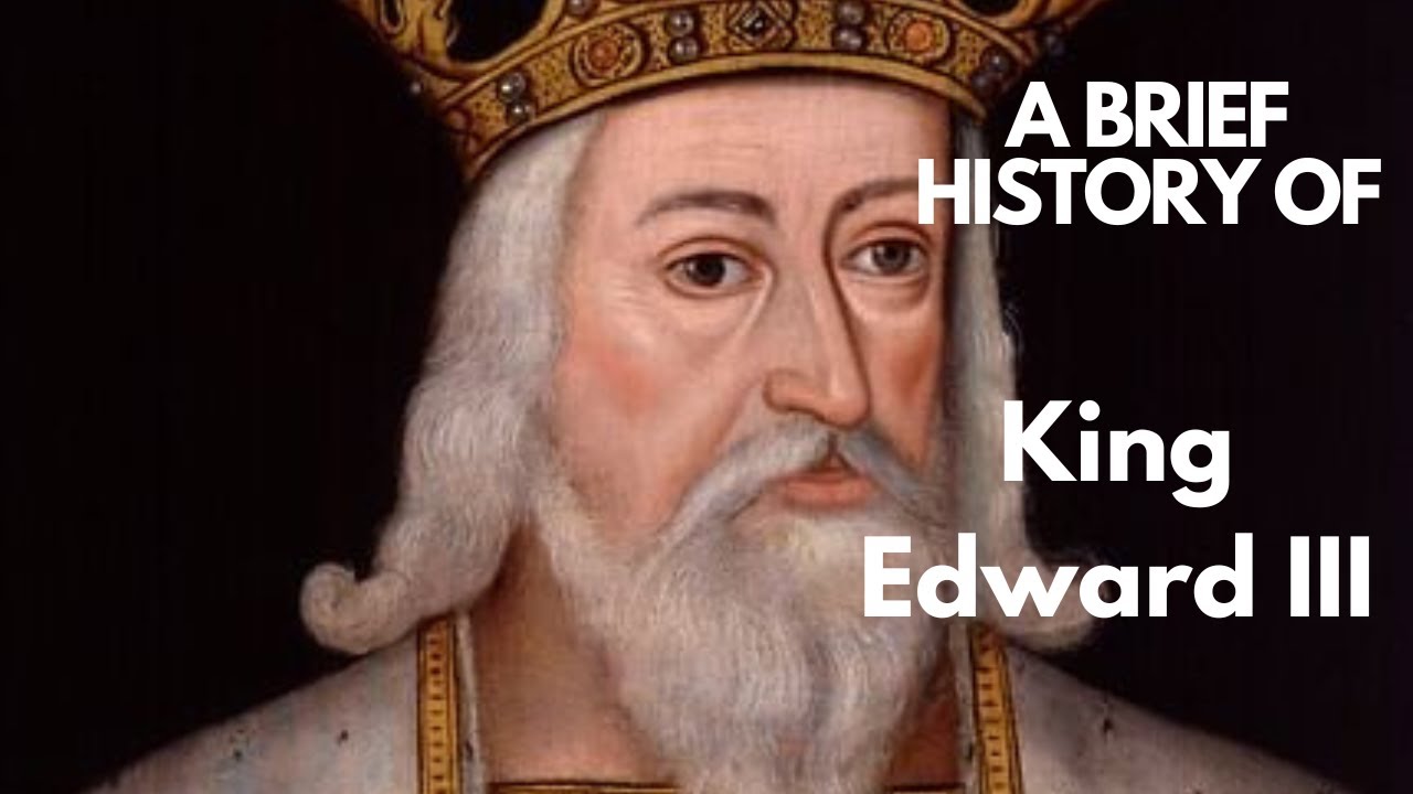 Краткая история короля Эдуарда III (1327–1377)