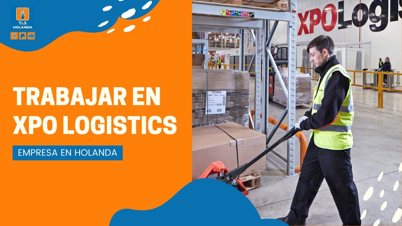 TRABAJAR en Holanda: XPO LOGISTICS | Tens Holanda
