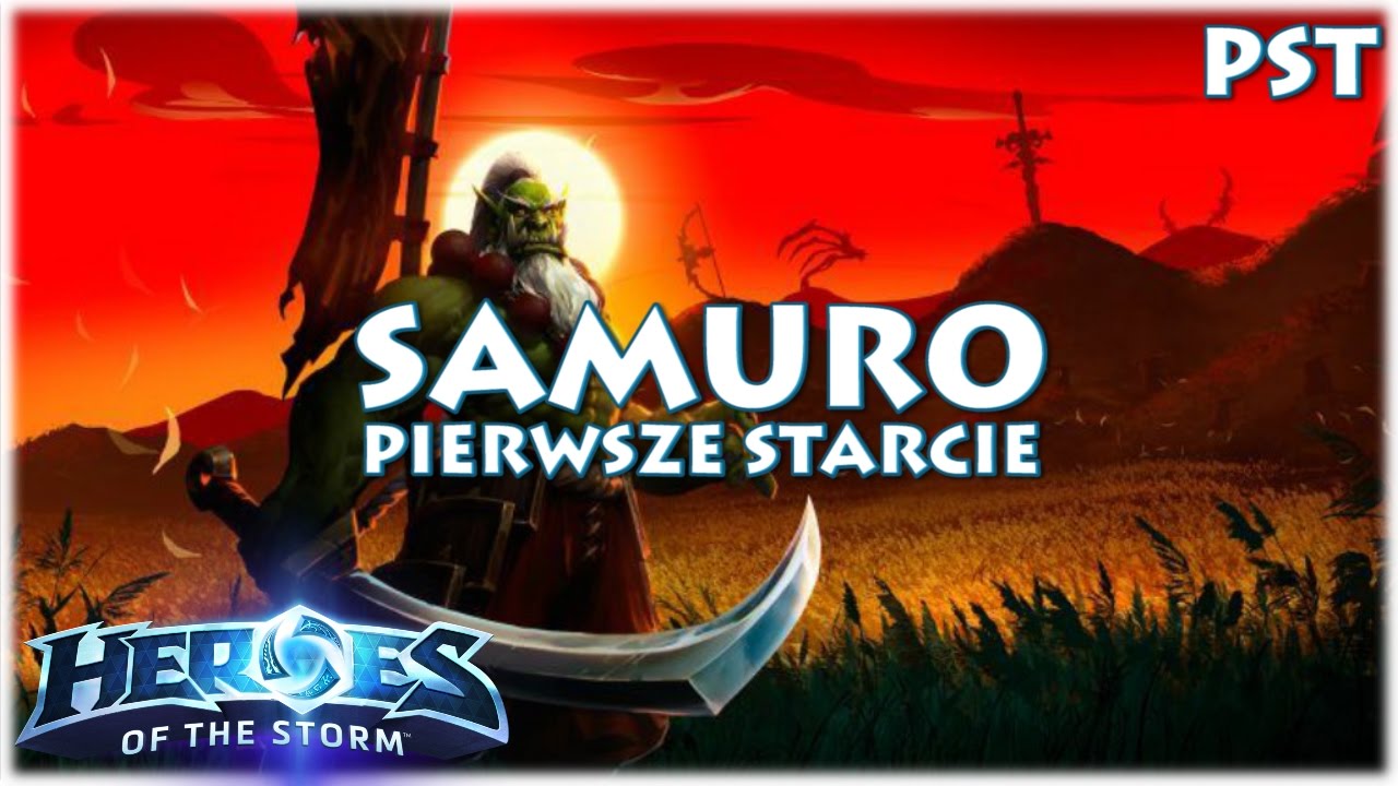 Pierwszy mecz Samuro - Heroes of the Storm PST