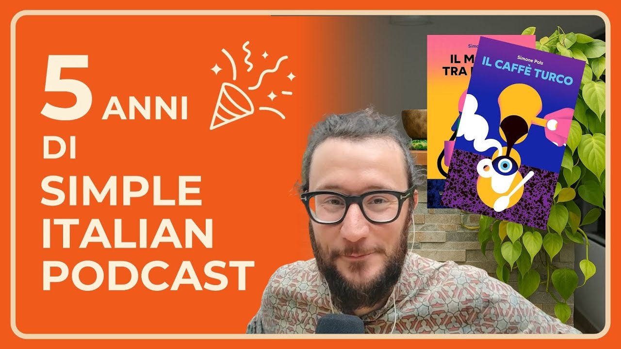 296 - 5 anni di Simple Italian Podcast