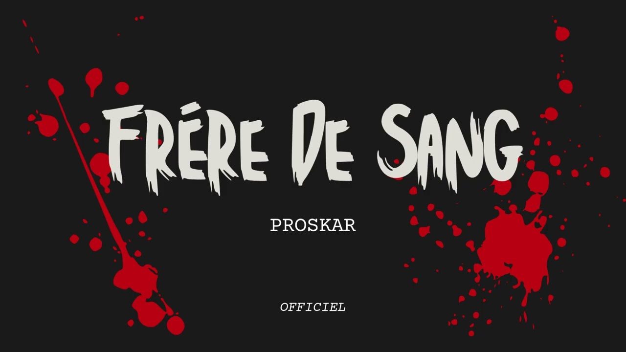 Proskar Frére De Sang