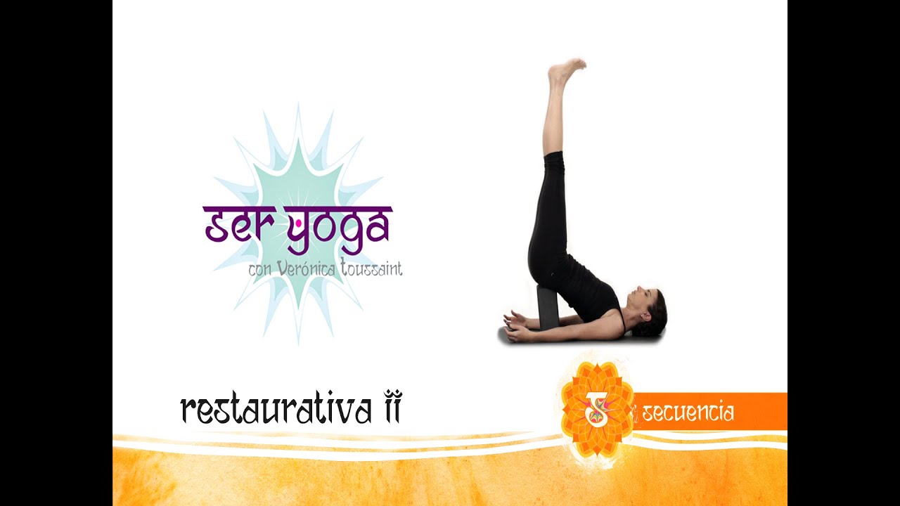 Ser Yoga - Secuencia 33 | Restaurativa II