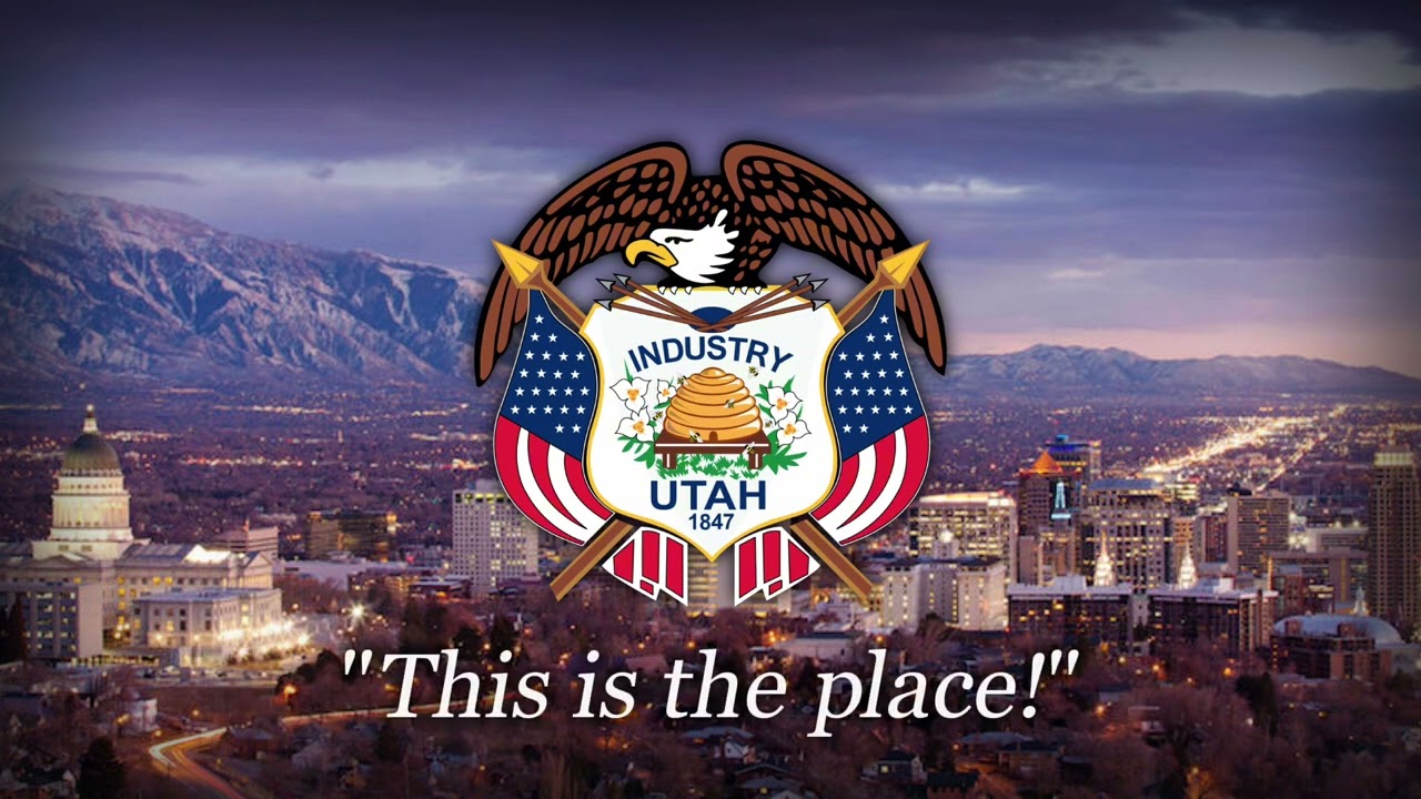 Utah State Anthem: (&ldquo;Utah...This Is the Place&rdquo;)