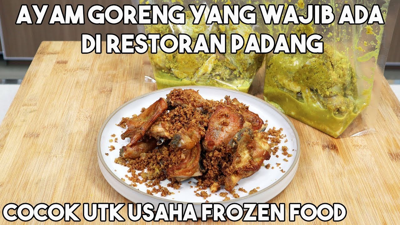 Ayam Goreng Yang Wajib Ada Di Restoran Padang | Cocok Untuk Ide Usaha Frozen Food
