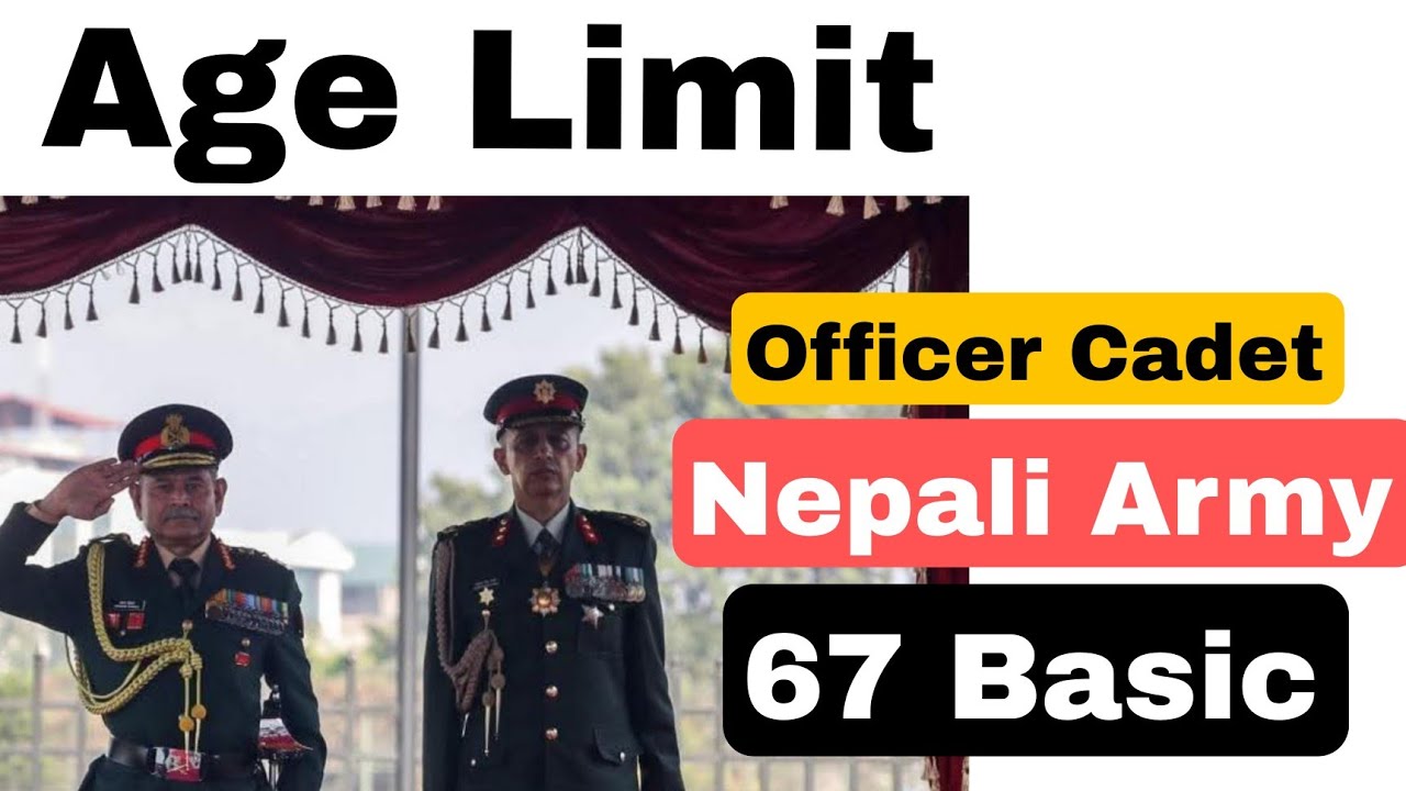 Age Limit for Officer Cadet 67 Basic Nepali Army - 2082