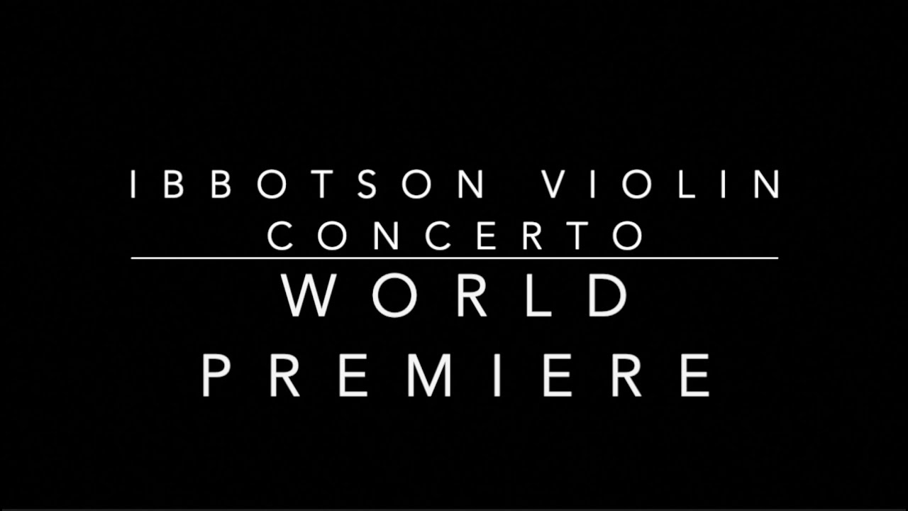 Ibbotson Volin Concerto (Movements 1 & 2)