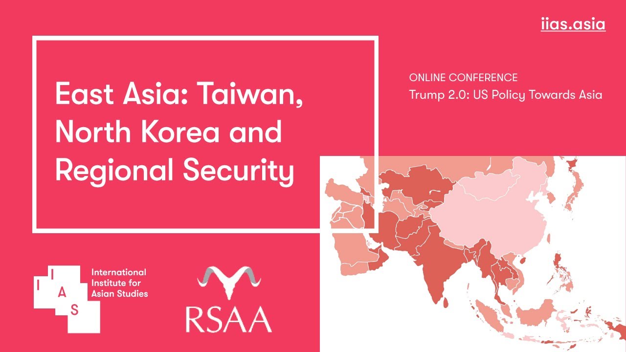 East Asia: Taiwan, North Korea and Regional Security