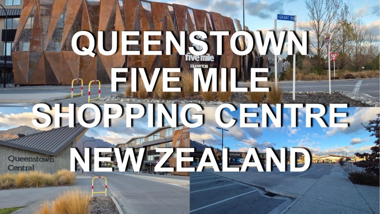Queenstown Five Mile Shopping Centre | 4K | Queenstown | South Island | New Zealand