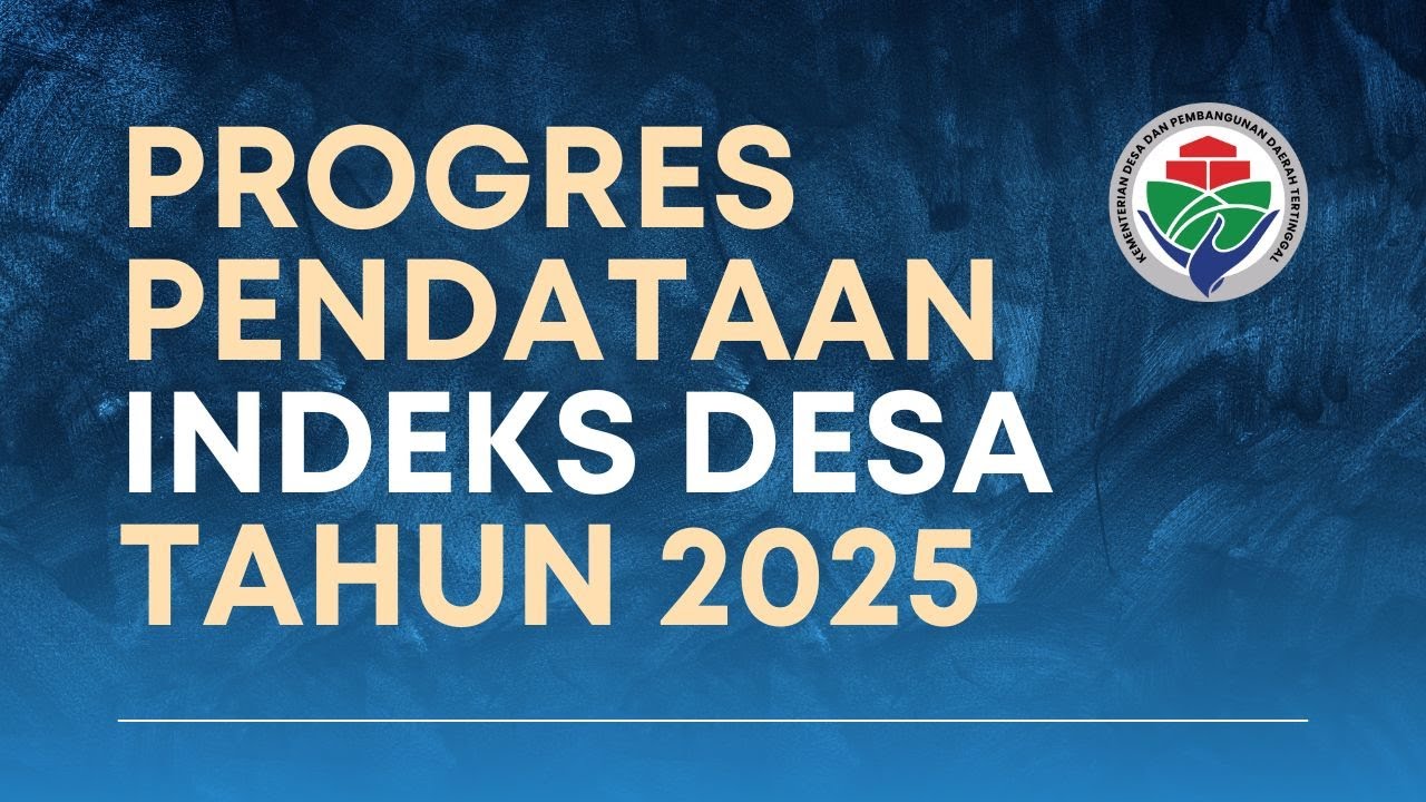Progres Pendataan Indeks Desa Tahun 2025