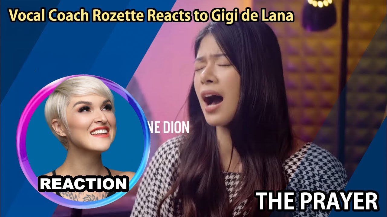 Vocal Coach Reacts to Gigi de Lana - The Prayer #gigidelana #rozette #vocalcoach #celine #celinedion