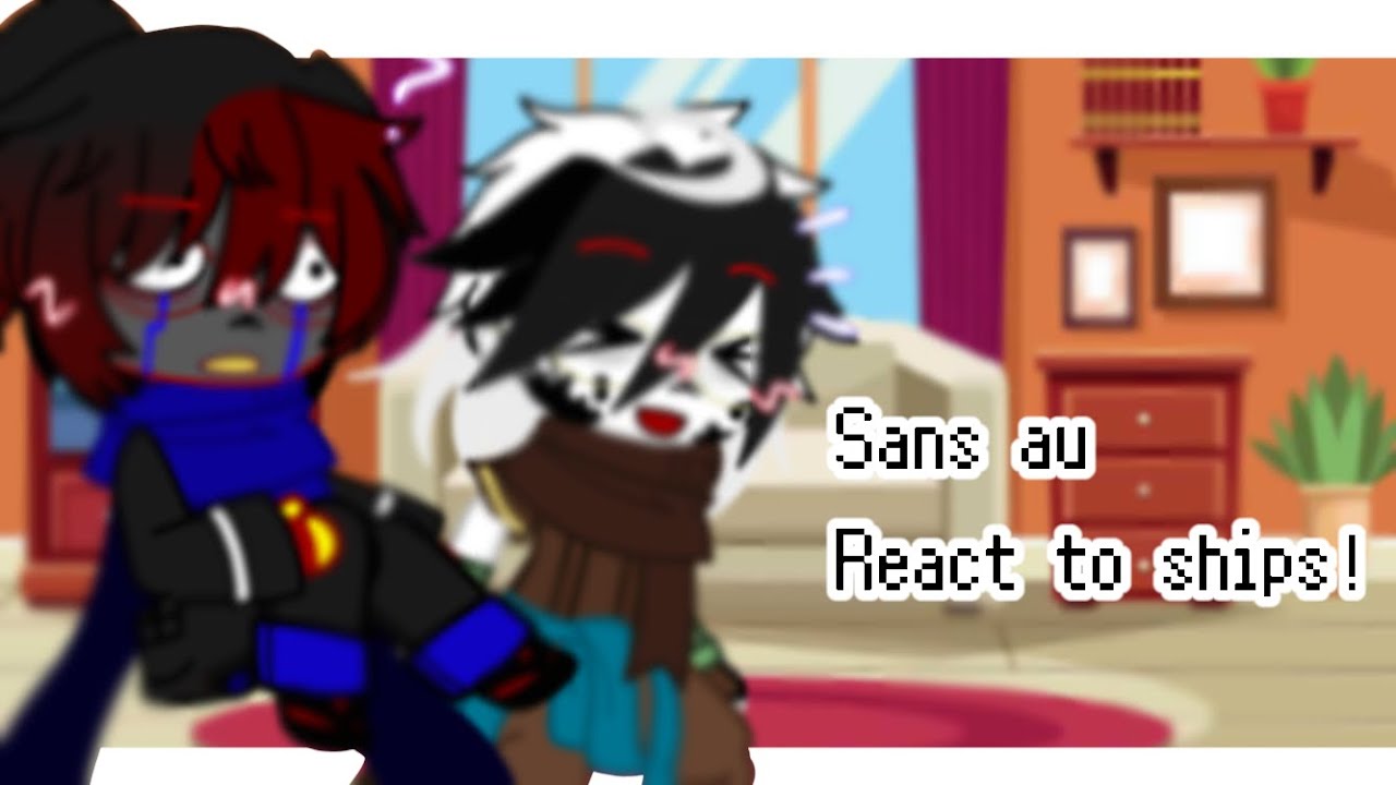 Sans au react to ships !