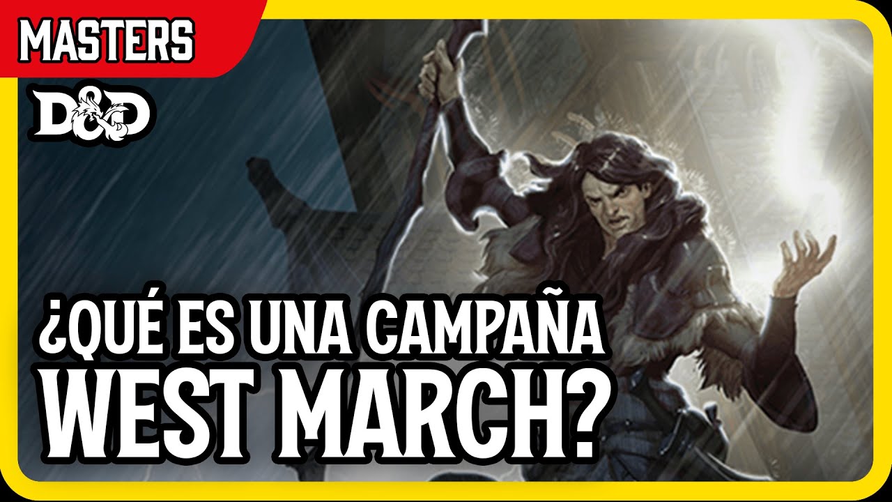 West Marches en D&D: Cómo dirigir campañas con 10, 15 o 50 jugadores. (Ft. @vraymar )