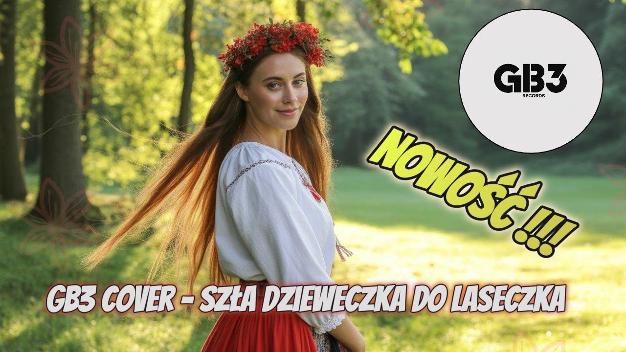 GB3 cover - Szła dzieweczka do laseczka 🎶🔥❤️ Nowa Wersja Nowość 2026 #HIT