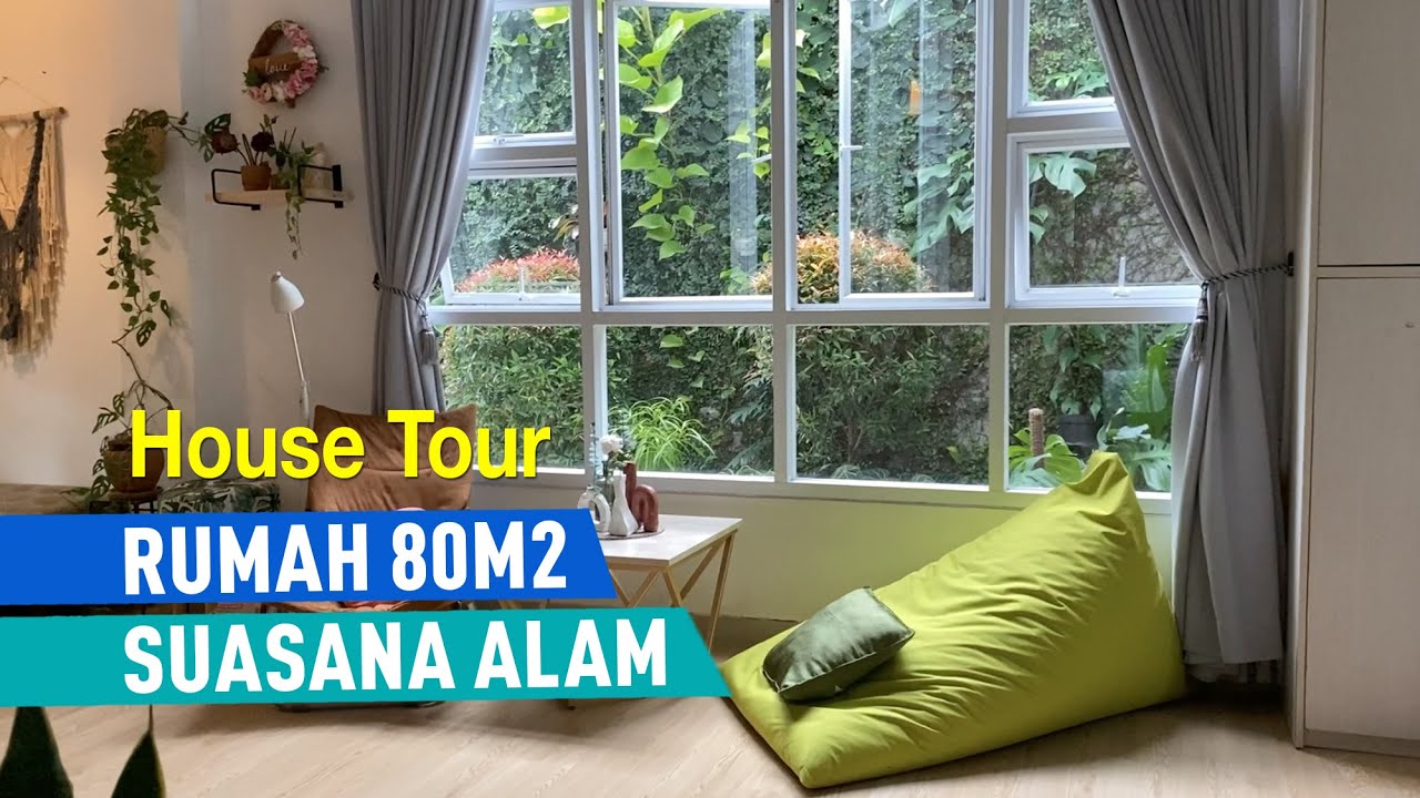 House Tour - Rumah Mungil 80 M2 dengan Suasana Alam  | IDEA RUMAH