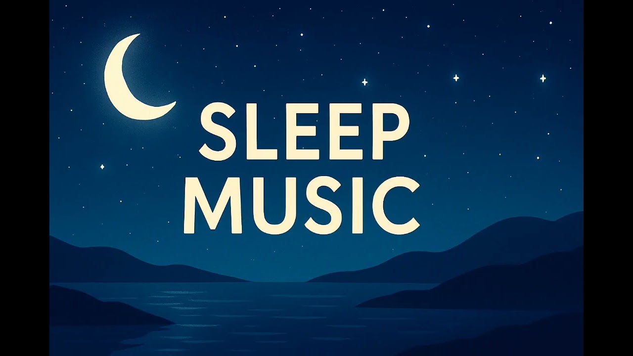 Relaxing Sleep Music 🌙 Calm & Soothing Sounds for Deep Sleep, Meditation & Relaxation