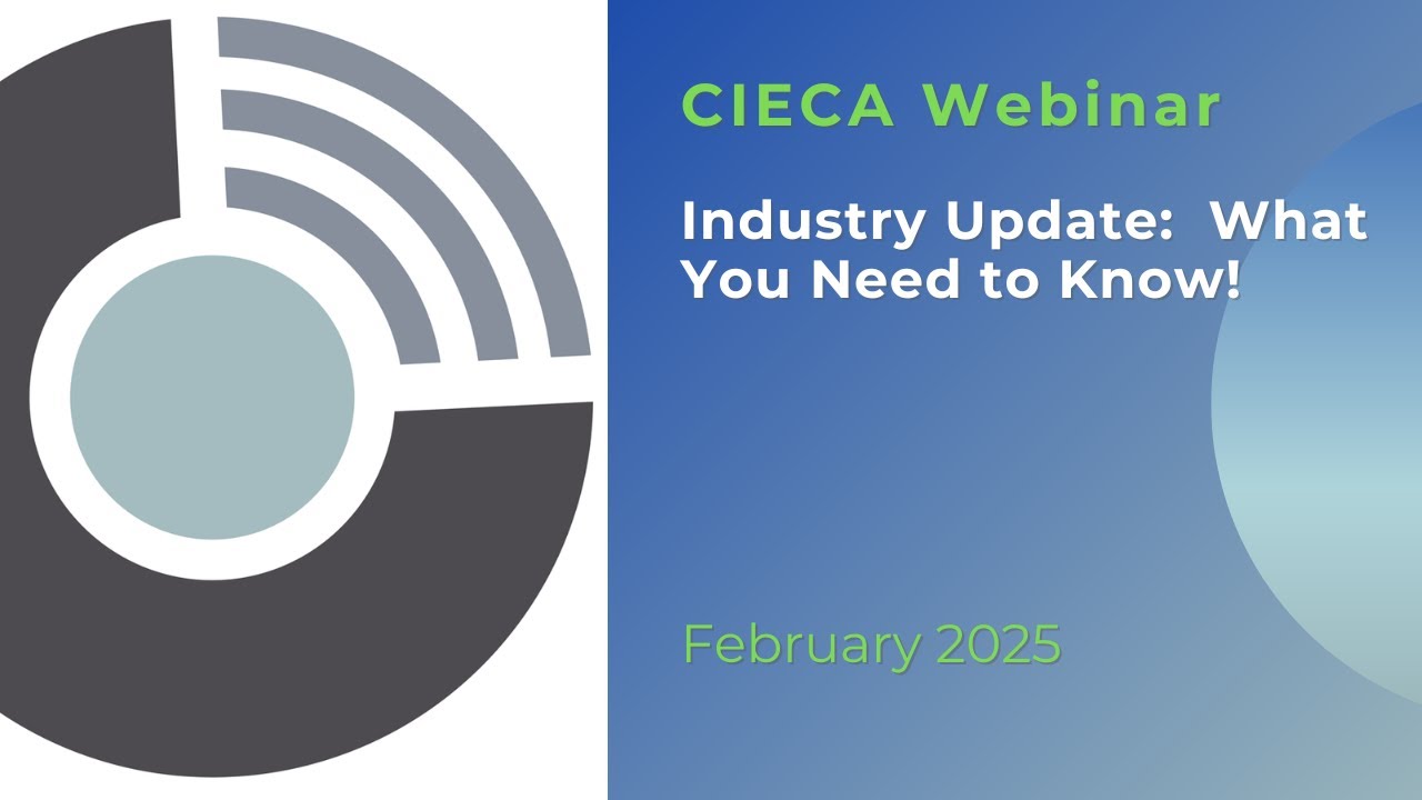 CIECA Webinar - Feb 2025 - Industry Update - What You Need to Know!