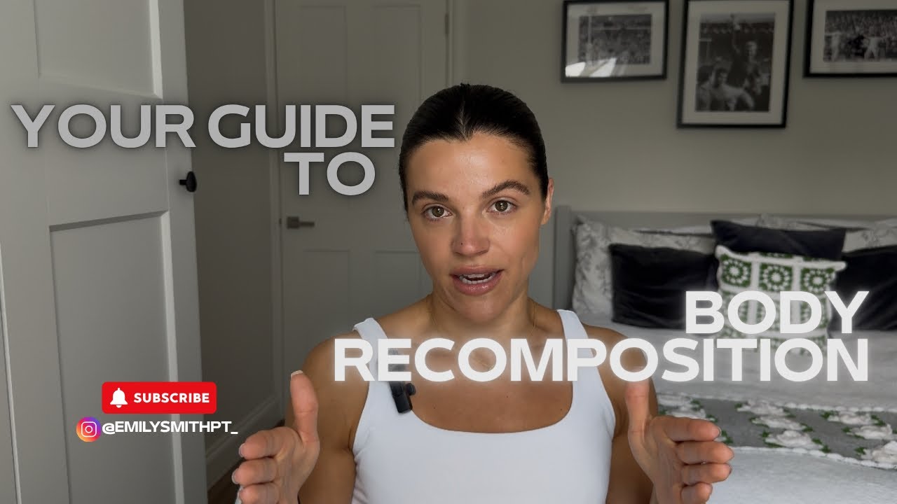 A Complete Guide To Body Recomposition