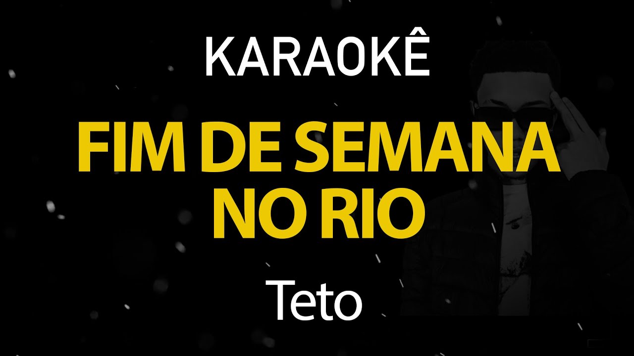 Fim de Semana no Rio - Teto (Karaokê Version)