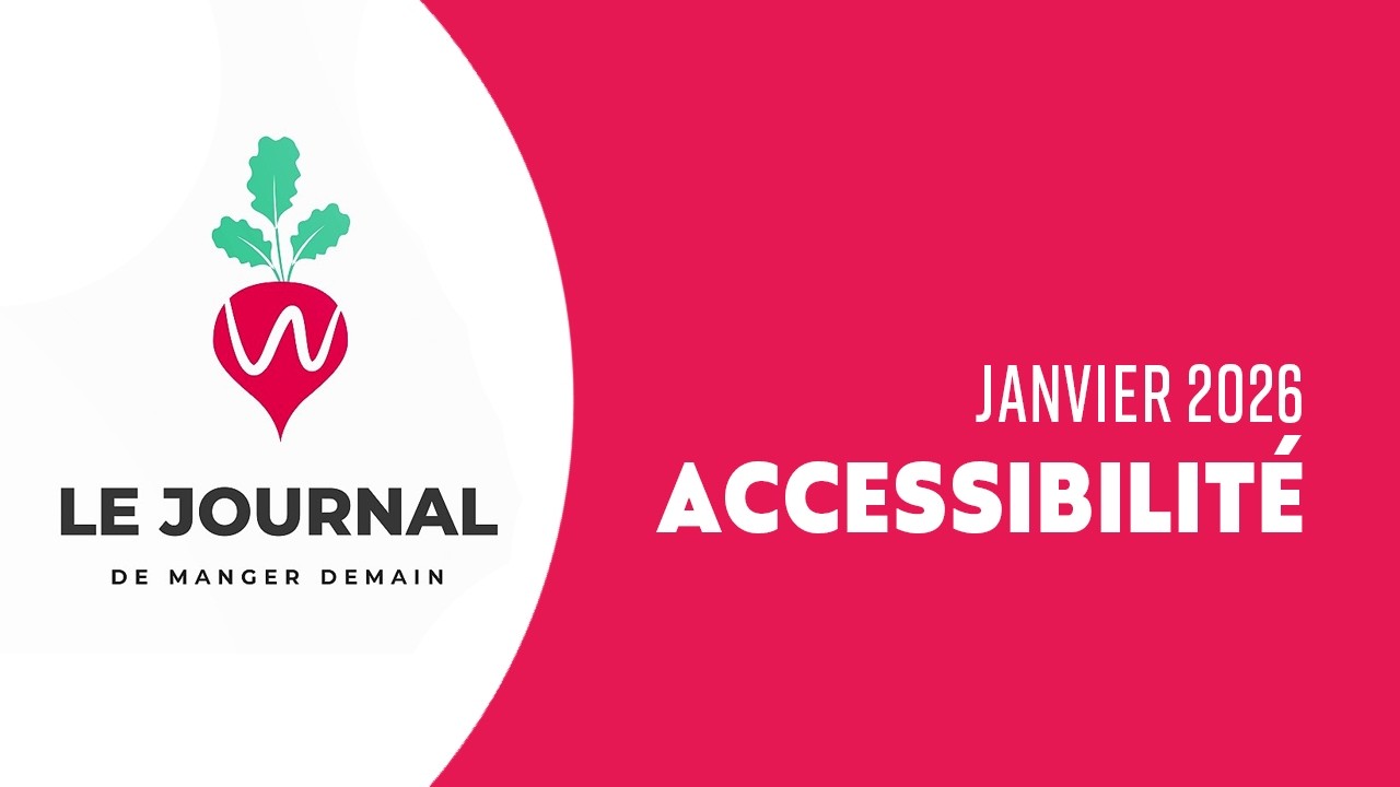 Les actus de l'alimentation durable - News janvier 2026 - Focus accessibilité alimentaire