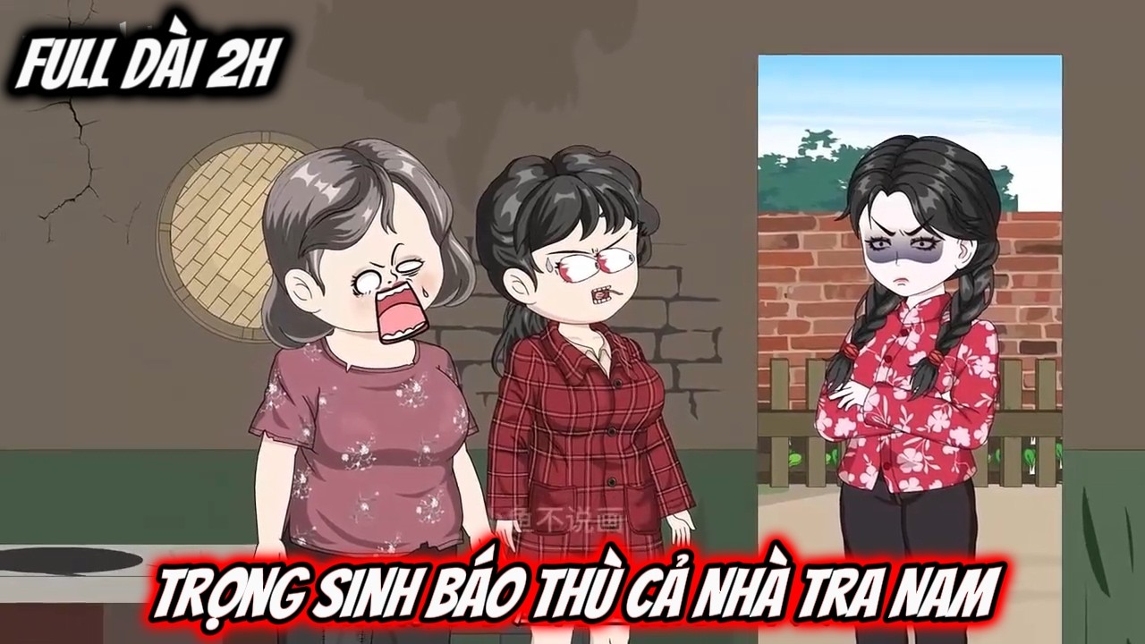 Full Bộ Siêu Hay | Trọng Sinh Báo Thù Cả Nhà Tra Nam