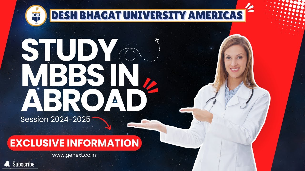Study MBBS Abroad at Desh Bhagat University Americas | Exclusive Information! 🔥