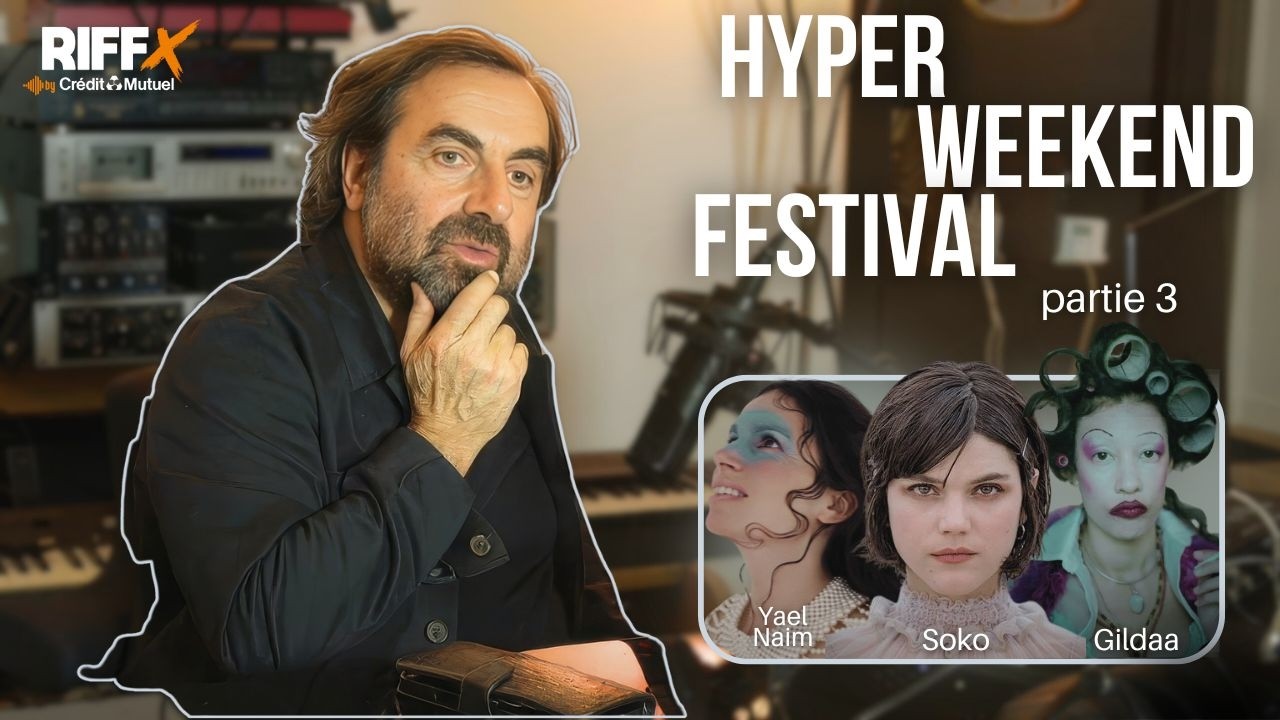 Soko, Gildaa et Yael Naim &agrave; l'Hyper Weekend Festival - Le D&eacute;d&eacute;cryptage