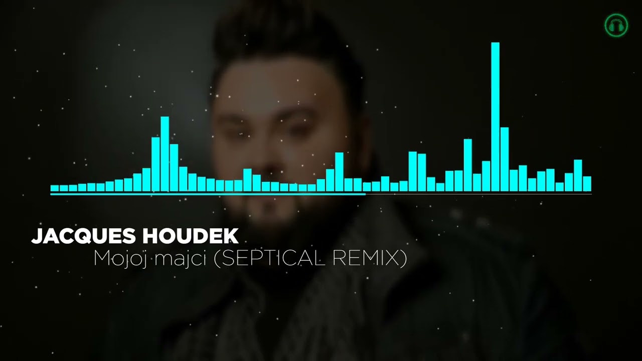 JACQUES HOUDEK - Mojoj majci (SEPTICAL REMIX)